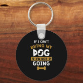 私もしは私の犬を持って行かないおもしろい犬 キーホルダー (正面)