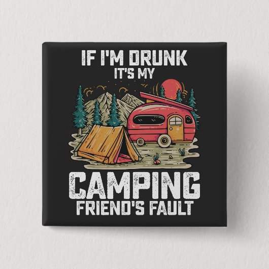 私もしは飲キャンプ友達のせいだ 缶バッジ (正面)