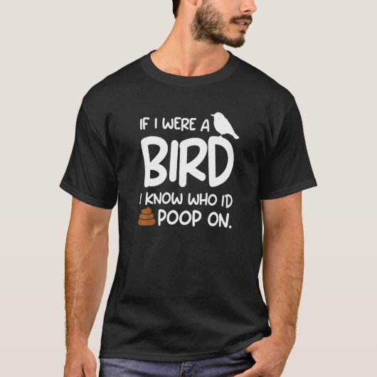 私もしは鳥をウンチする知り合いの鳥だった Tシャツ (正面)