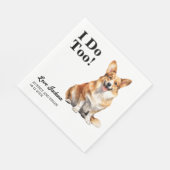 私もだ！ペンブロークウェルシュコーギー結婚ドッグズペット スタンダードランチョンナプキン (角)