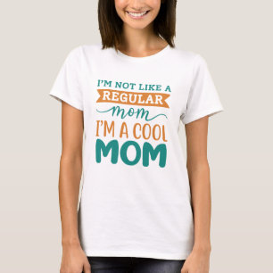 私もクールなママ Tシャツ