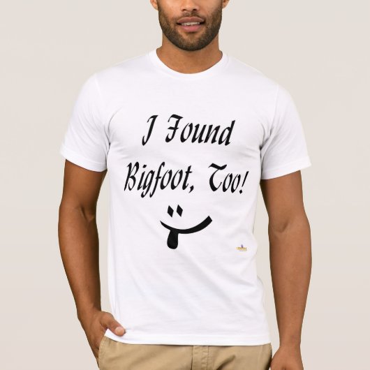 私もビッグフットを見つけた！ Tシャツ (正面)