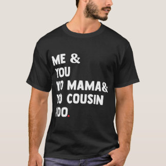 私もママよ従兄弟おもしろい Tシャツ