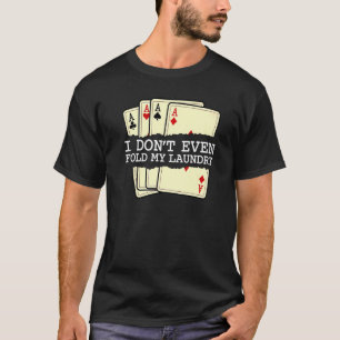 私も私のランドリーカードゲームトランプのポーカーCasiを折らない Tシャツ
