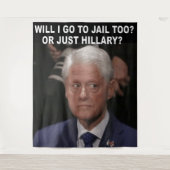 私も逮捕されるの？それともヒラリーだけ？ タペストリー (正面)