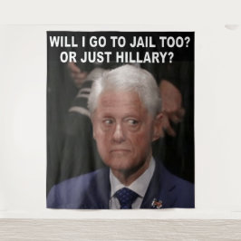 私も逮捕されるの？それともヒラリーだけ？ タペストリー