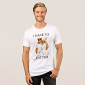 私も食べなきゃ トライブレンドTシャツ (正面全面)
