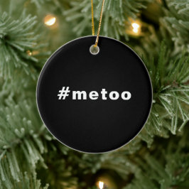 私も、#metoo、プライド白黒 セラミックオーナメント