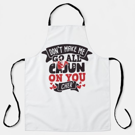 私をあなたの上のすべてのケージャンに行かせてはいけない' エプロン (正面)