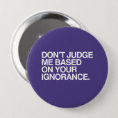 私をあなたの無知- .PNGに基づいて判断しないで下さい 缶バッジ (正面&裏面)