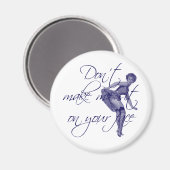 私をあなたの顔に座らせるな マグネット (正面/裏面)