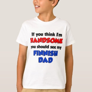 私をありますハンサムなフィンランドのパパが考えて下さい Tシャツ