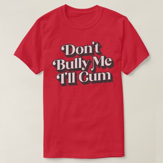 私をいじめるな Tシャツ (デザイン正面)