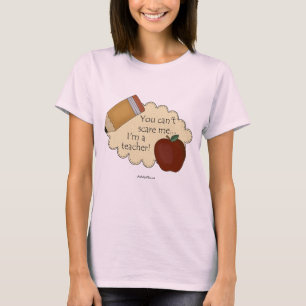 私をおびえさせることができません…私が先生の! Tシャツ