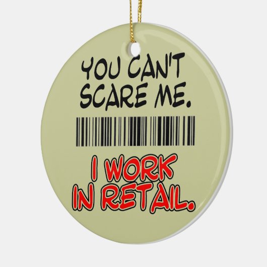 私をおびえさせることができません。 私は小売りで働きます セラミックオーナメント (左)