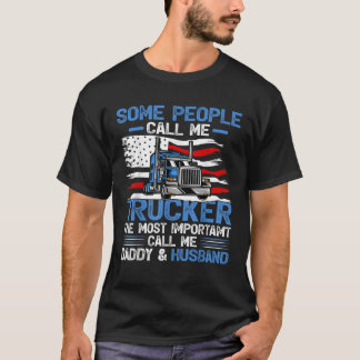 私をおもしろいトラック運転手のパパ夫Trと呼ぶ人もいる Tシャツ