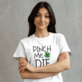 私をおもしろいピンチして皮肉っぽく死ぬ Tシャツ