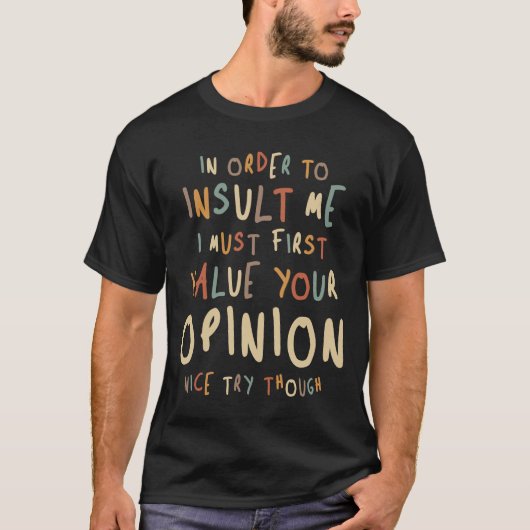私をおもしろい侮辱するために – ジョーク皮肉 Tシャツ (正面)