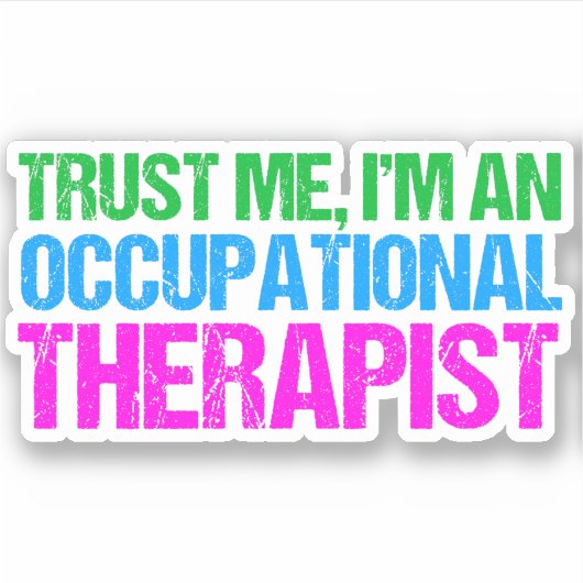 私をおもしろい信頼する私は職業セラピストOTである シール (正面)