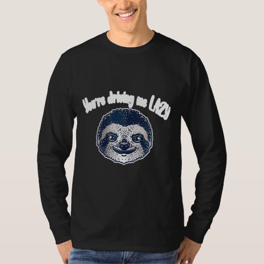 私をおもしろい怠惰に運転している怠け者 Tシャツ (正面)