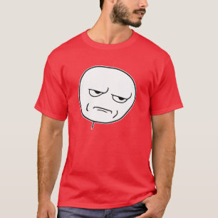 私をからかっている激怒の顔のミームあります Tシャツ