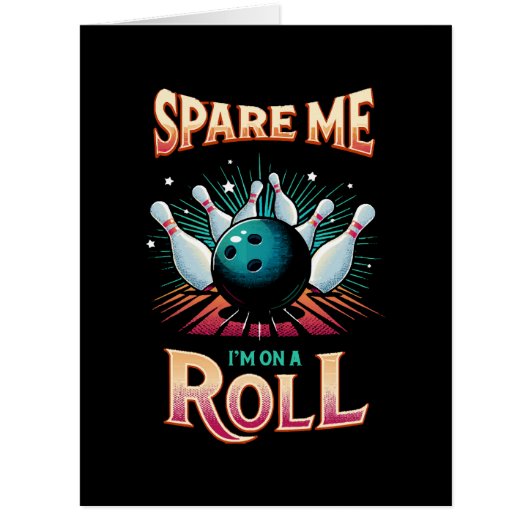 私をからかわないで、今調子がいいんだ - ボウリング (正面)