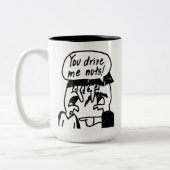 私をくだらないコーヒー・マグ運転します ツートーンマグカップ (左)