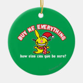 私をすべて買って下さい セラミックオーナメント (正面)