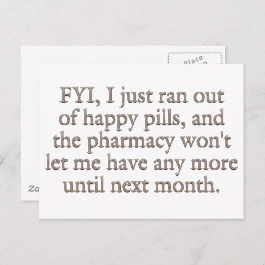 私をちょうど使い果たしました私の月例幸せな丸薬を見て下さい ポストカード (正面/裏面)
