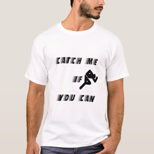 私をつかまえて下さい Tシャツ (正面)