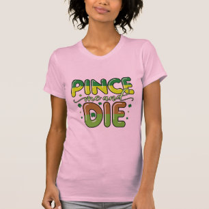 私をつまんで死ぬ Tシャツ