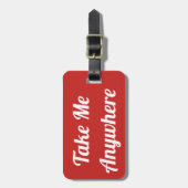 私をどこかの荷物タグに連れて行ってください ラゲッジタグ (正面縦)