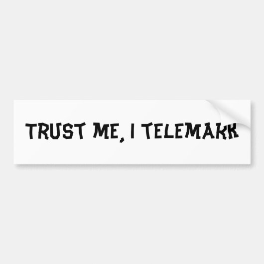 私をのIのtelemark信頼して下さい バンパーステッカー (正面)