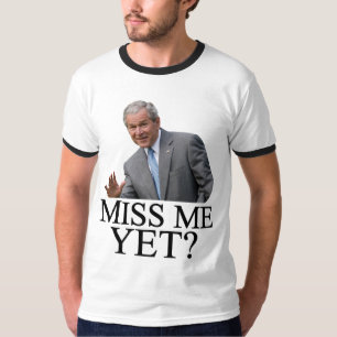 私をまだ恋しく思って下さいか。 ブッシュジョージ・ブッシュアンチオバ Tシャツ