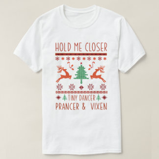 私をより近くに抱きしめて小さなダンサー、プレンサー、そしてヴィクセン Tシャツ