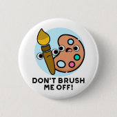 私をアートプリンからおもしろい離さないで 缶バッジ (正面)