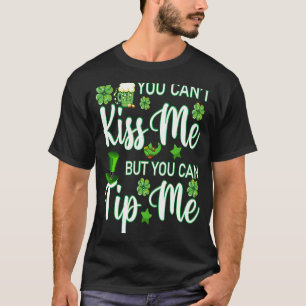 私をキスすることはできないが、私にヒントを与えることができるSt patricks Tシャツ