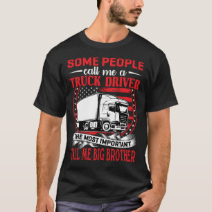 私をトラック運転手の兄と呼ぶ人もいる Tシャツ