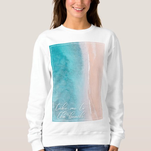 私をビーチSweatshirt Beachy Coastalに連れて スウェットシャツ (正面)