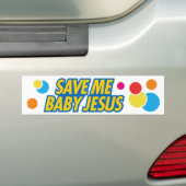 私をベビーのイエス・キリストのおもしろいなバンパーステッカー救って下さい バンパーステッカー (車上)