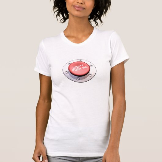 私をボタン押さないで下さい Tシャツ (正面)
