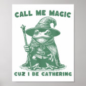 私をマジックと呼んで、だって集めてるんだもの、面白い魔法使いのカエル ポスター (正面)