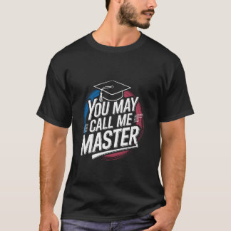 私をマスターと呼んでください 修士課程 学生 修士号 卒業 Tシャツ