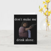 私を一人で飲ませないで マザーズデイTシャツ カード (黄色い花)