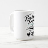 私を一人にしておくには最高の日です コーヒーマグカップ (正面左)