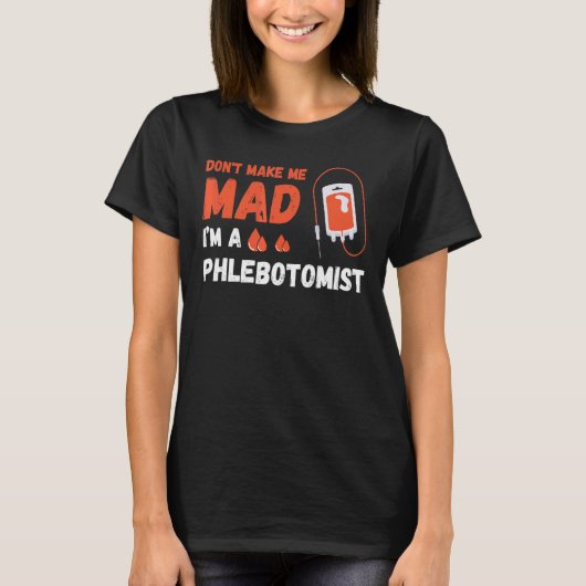 私を作らない不機嫌ナースPhlebotomy Doctor Phleboto Tシャツ (正面)