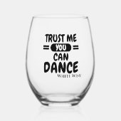 私を信じてアルコールのユーモアを踊ることができる ステムなしワイングラス (正面)