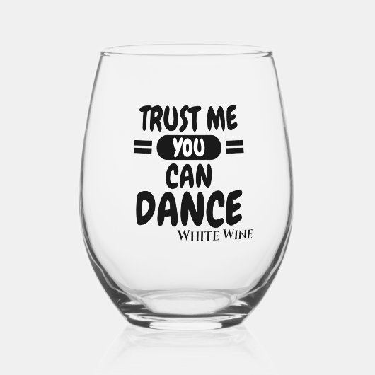 私を信じてアルコールのユーモアを踊ることができる ステムなしワイングラス (正面)