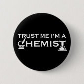 私を信じて私は化学化学おもしろい引用文 缶バッジ (正面)