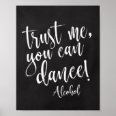 私を信じて、あなたは8x10の黒板の看板を踊ることができる ポスター (正面)